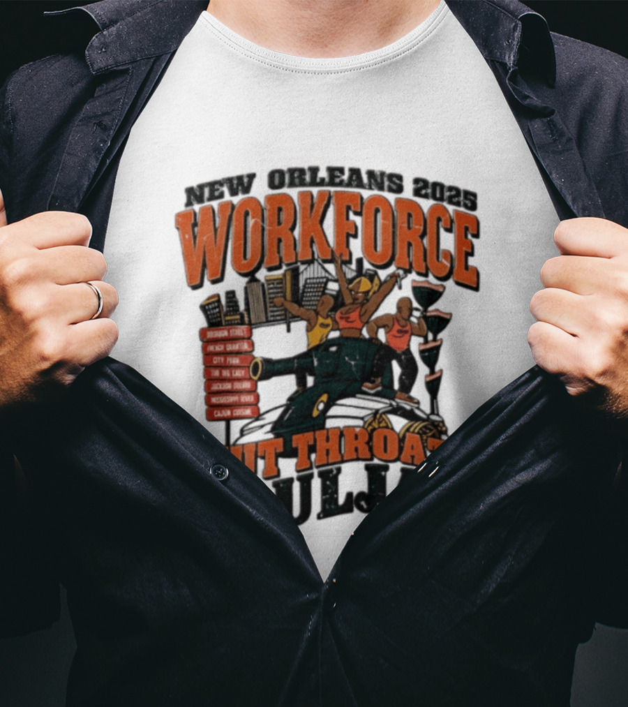 New Orleans 2025 Workforce Gut Throat Souljas City Pride Music Culture T-Shirt