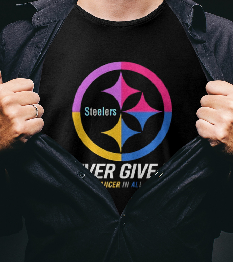 Steelers Never Give Up Fight Cancer In All T-Shirt