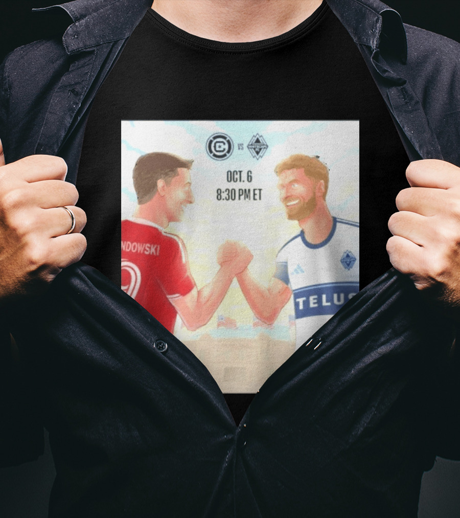 Chicago Fire Vs Vancouver Whitecaps Oct 6 Soldier Field Match 8:30 PM ET Lewandowski TELUS T-Shirt