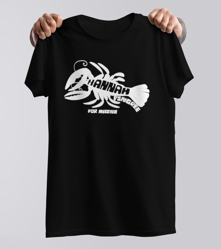 Hannah Pingree For Maine Lobster Campaign T-Shirt