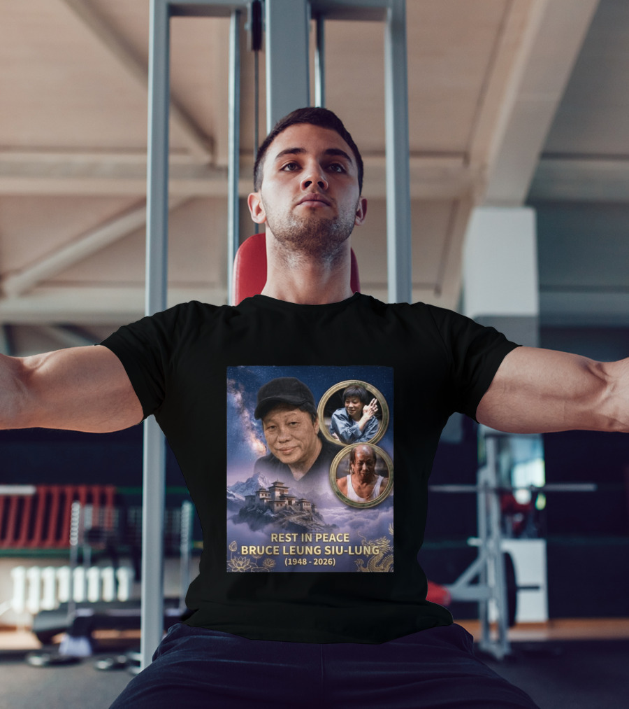 Rest In Peace Bruce Leung Siu Lung 1948 2026 The Last Dragon Remembering T-Shirt