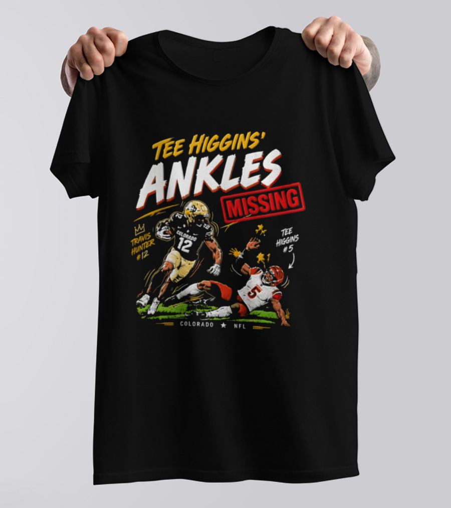 Tee Higgins Ankles Missing Travis Hunter Colorado NFL T-Shirt