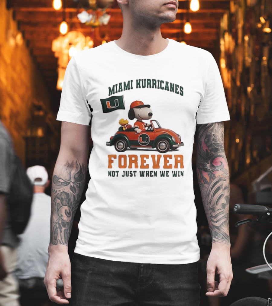 Miami Hurricanes Snoopy Driving Car Forever Not Just When We Win T-Shirt