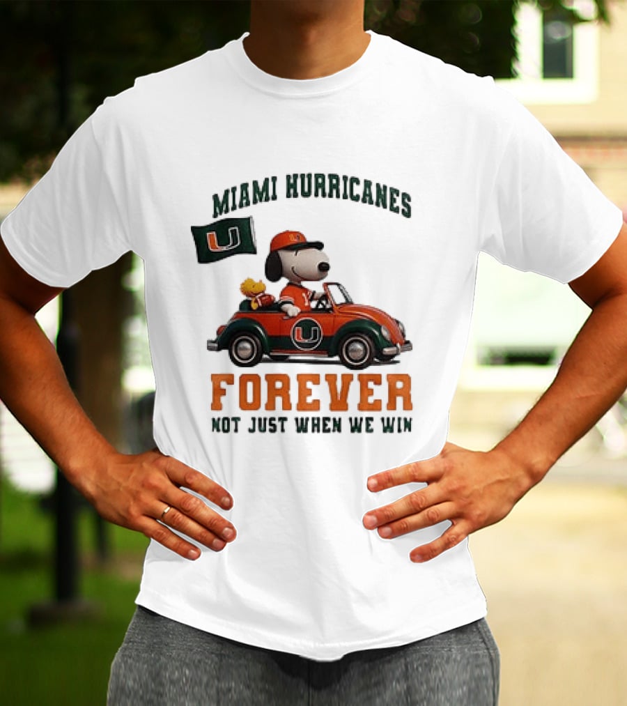 Miami Hurricanes Snoopy Driving Car Forever Not Just When We Win T-Shirt