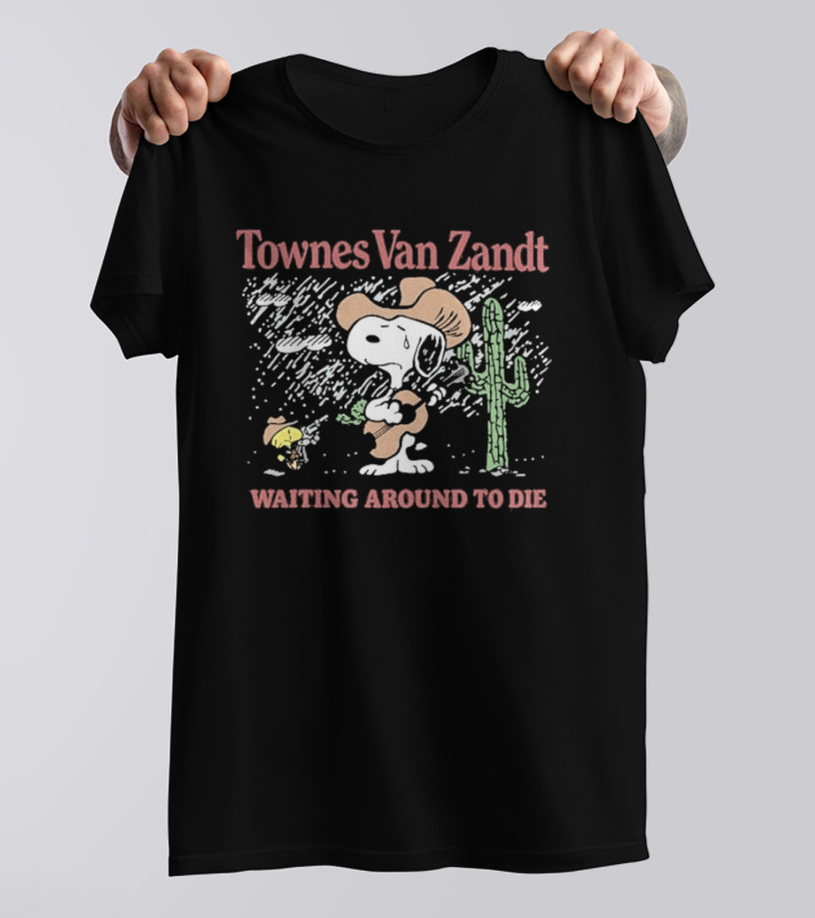 Townes Van Zandt Snoopy Woodstocks Waiting Around To Die Cactus Cowboy T-Shirt