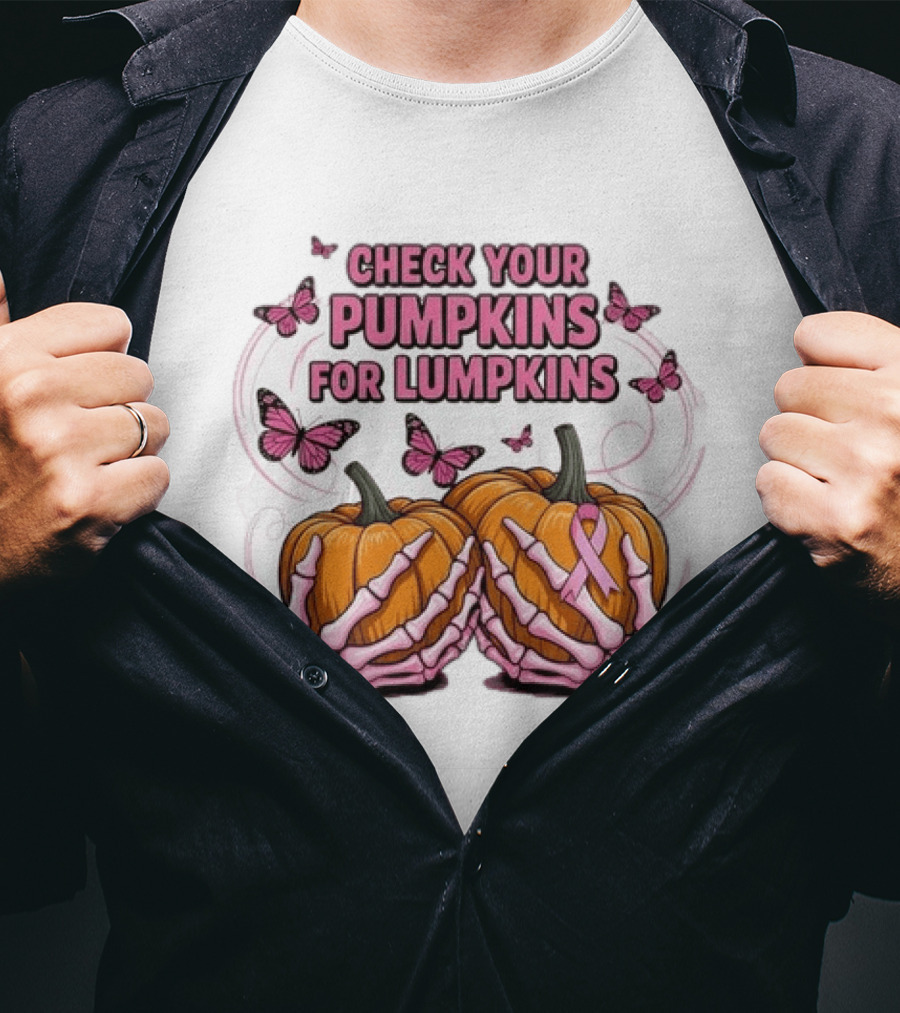 Check Your Pumpkins For Lumpkins Pink Skeleton Hands Butterflies Breast Cancer Awareness T-Shirt