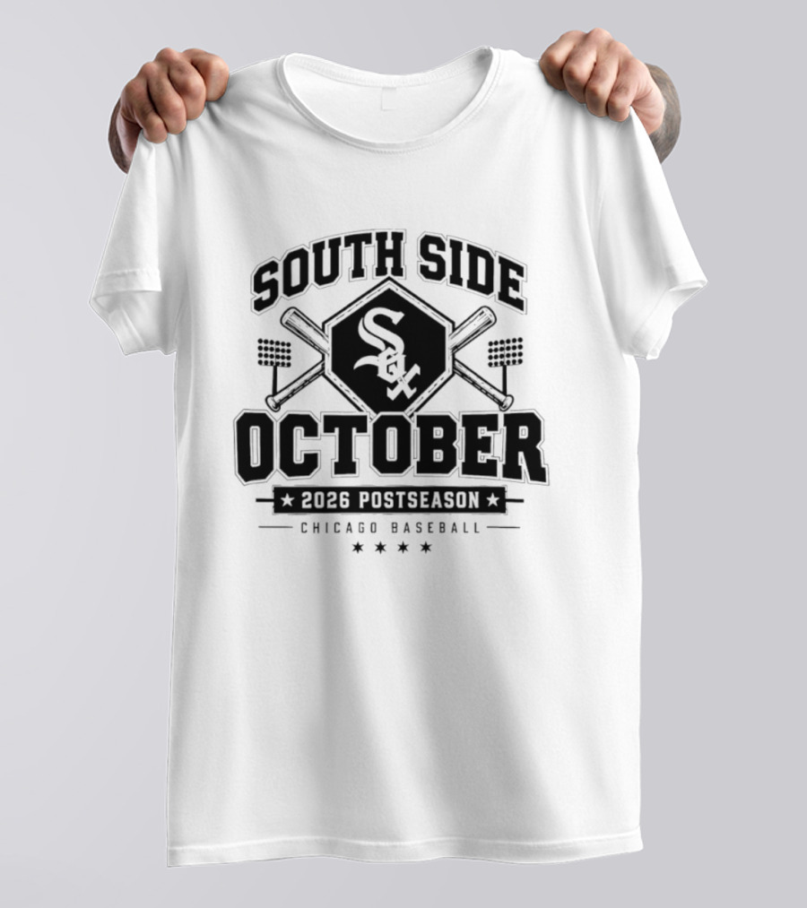 Chicago White Sox South Side October 2026 Postseason Baseball Sox T-Shirt