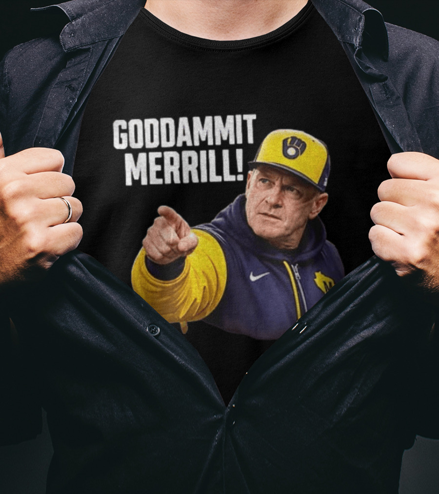 Goddammit Merrill Pat Murphy Milwaukee Baseball Coach T-Shirt