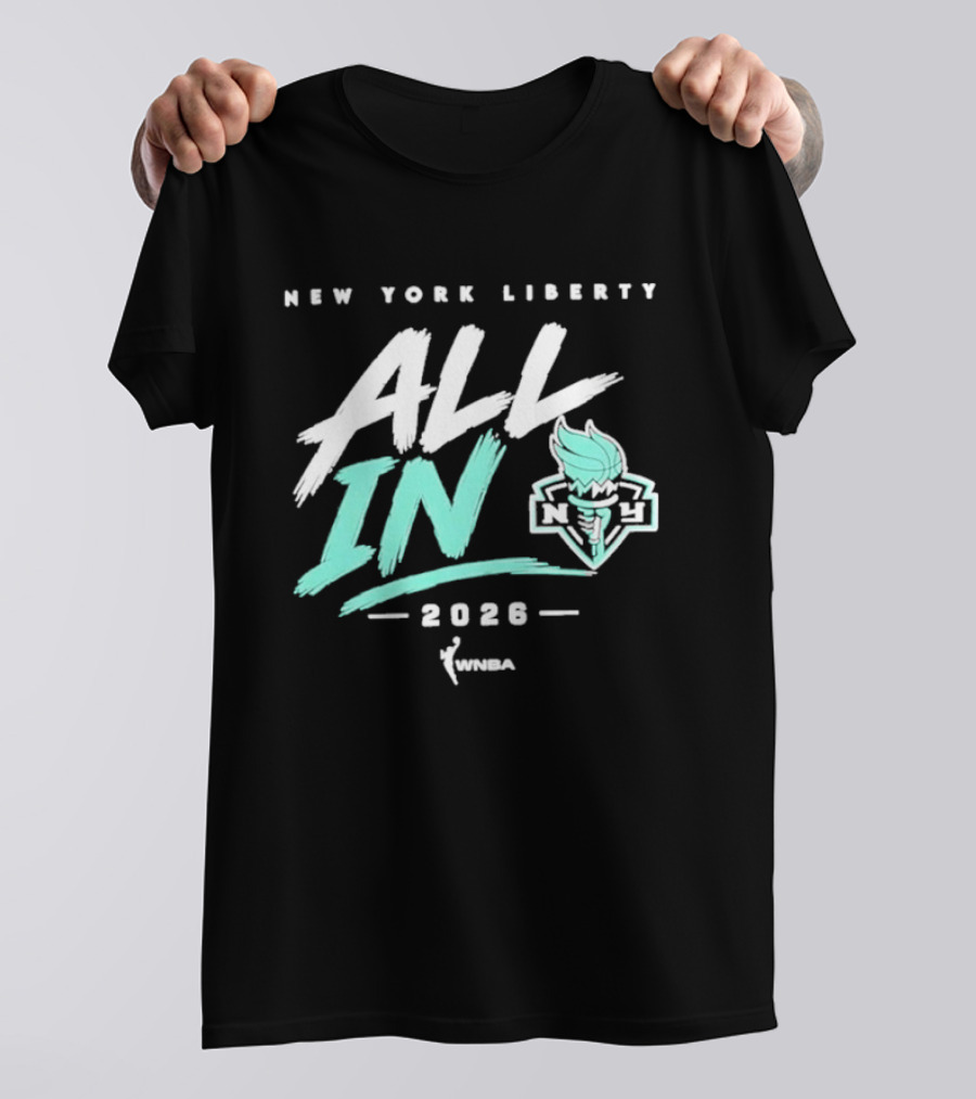 New York Liberty All In 2026 WNBA T-Shirt