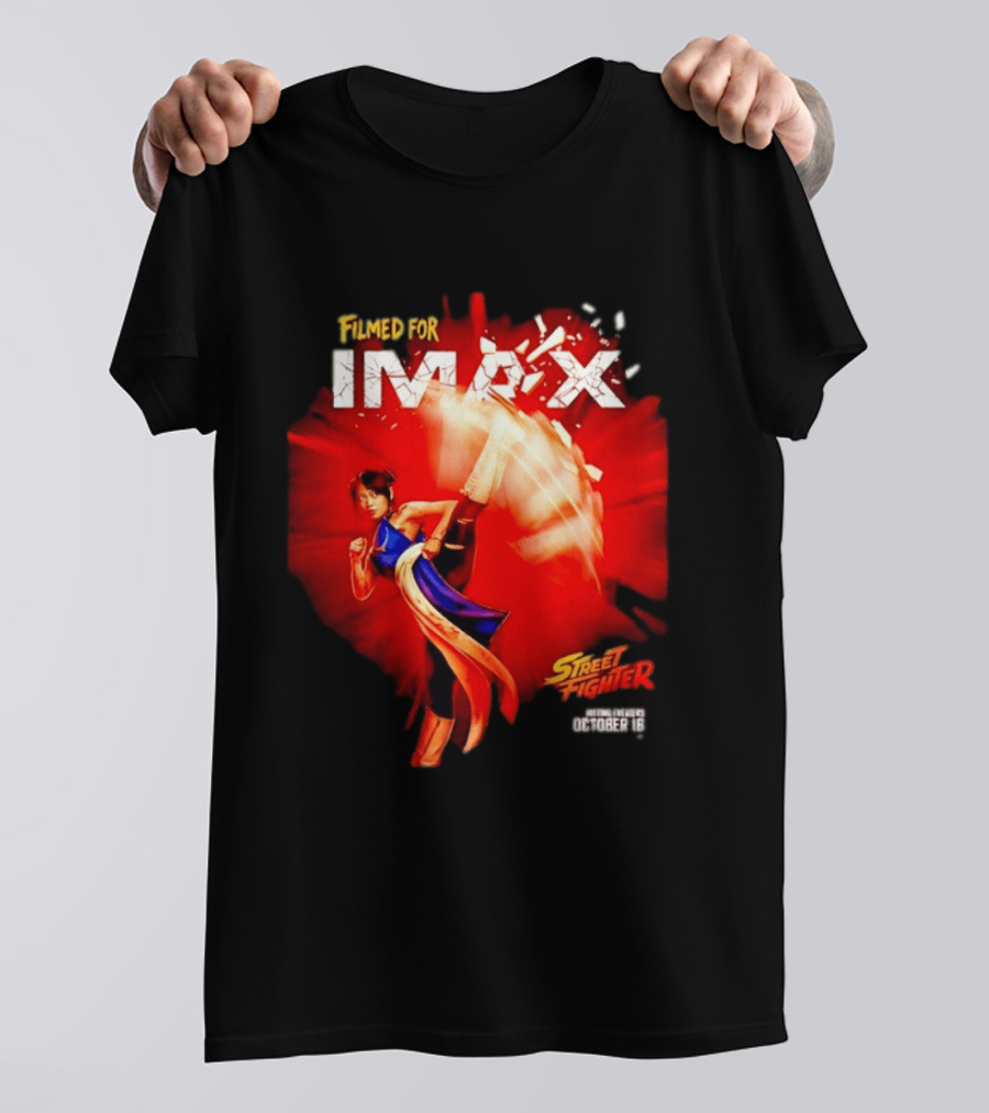 Filmed For IMAX Street Fighter Chun Li October 16 T-Shirt
