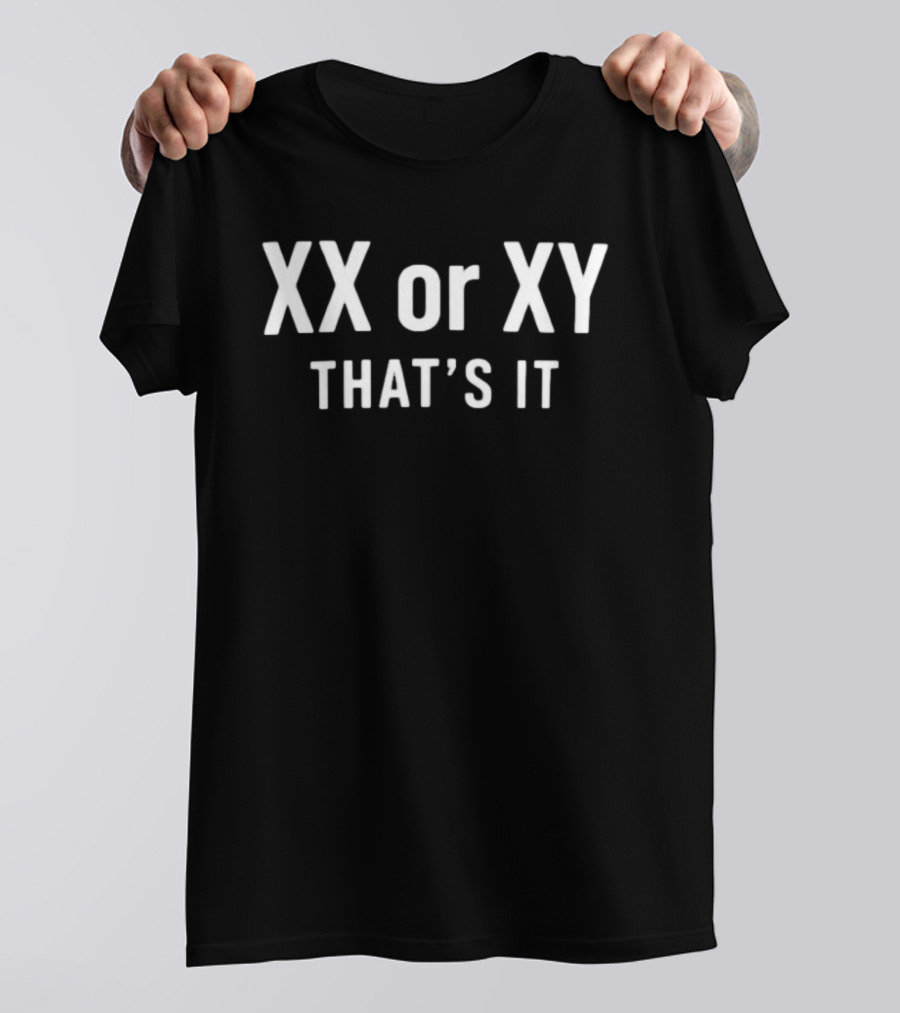 XX Or XY That's It Science Biology Gender T-Shirt