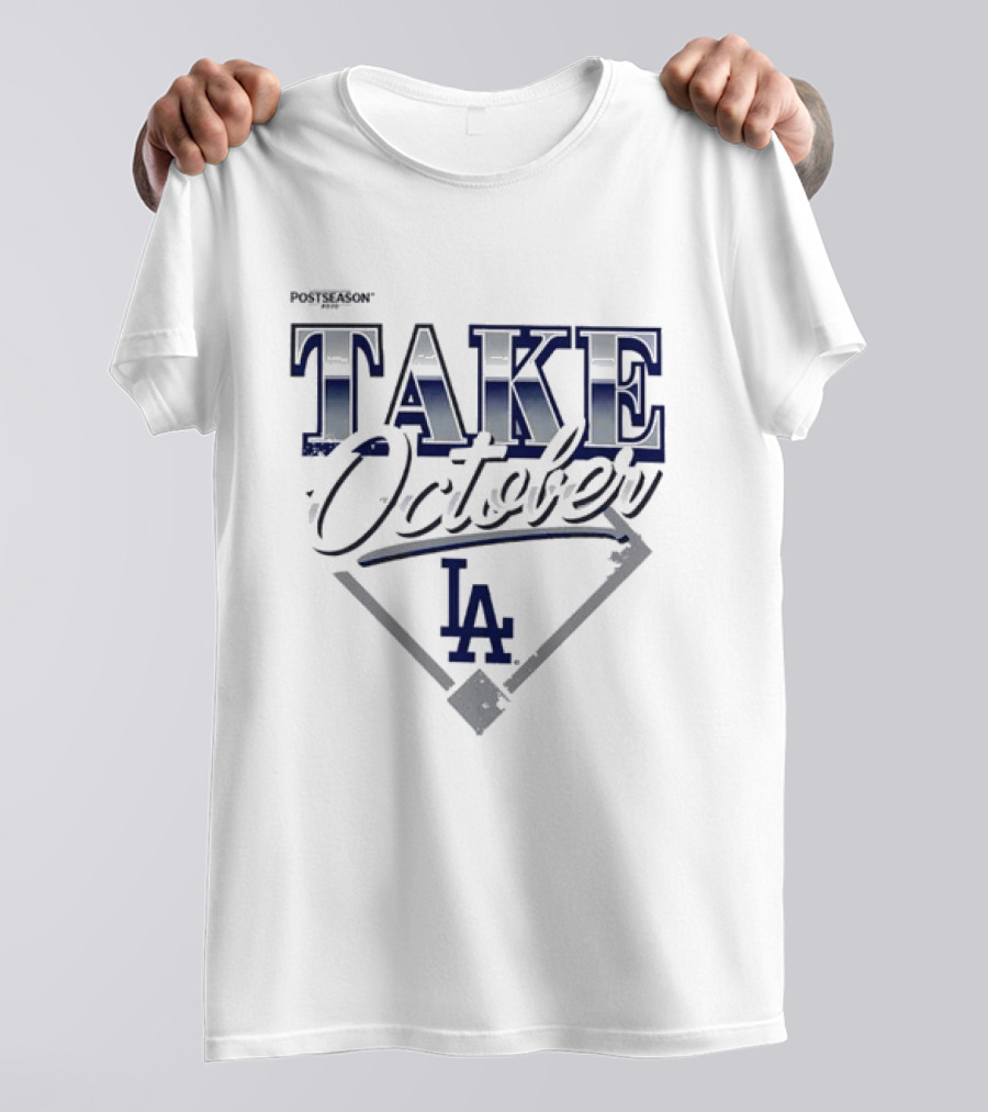 Los Angeles Dodgers Postseason Take October LA 2026 T-Shirt
