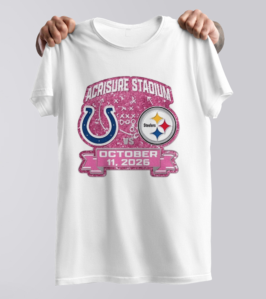 Acrisure Stadium Pittsburgh Steelers Vs Indianapolis Colts October 11 2026 T-Shirt