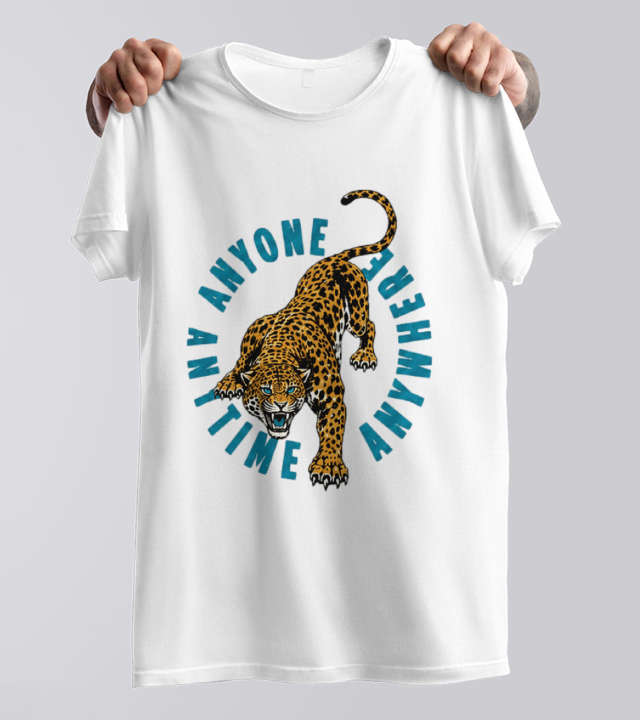 Leopard Anyone Anytime Anywhere Fierce Wildcat Challenge T-Shirt