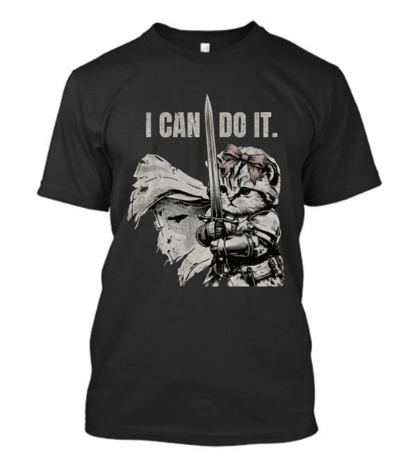 Kitten Knight I Can Do It Sword Meme T-Shirt