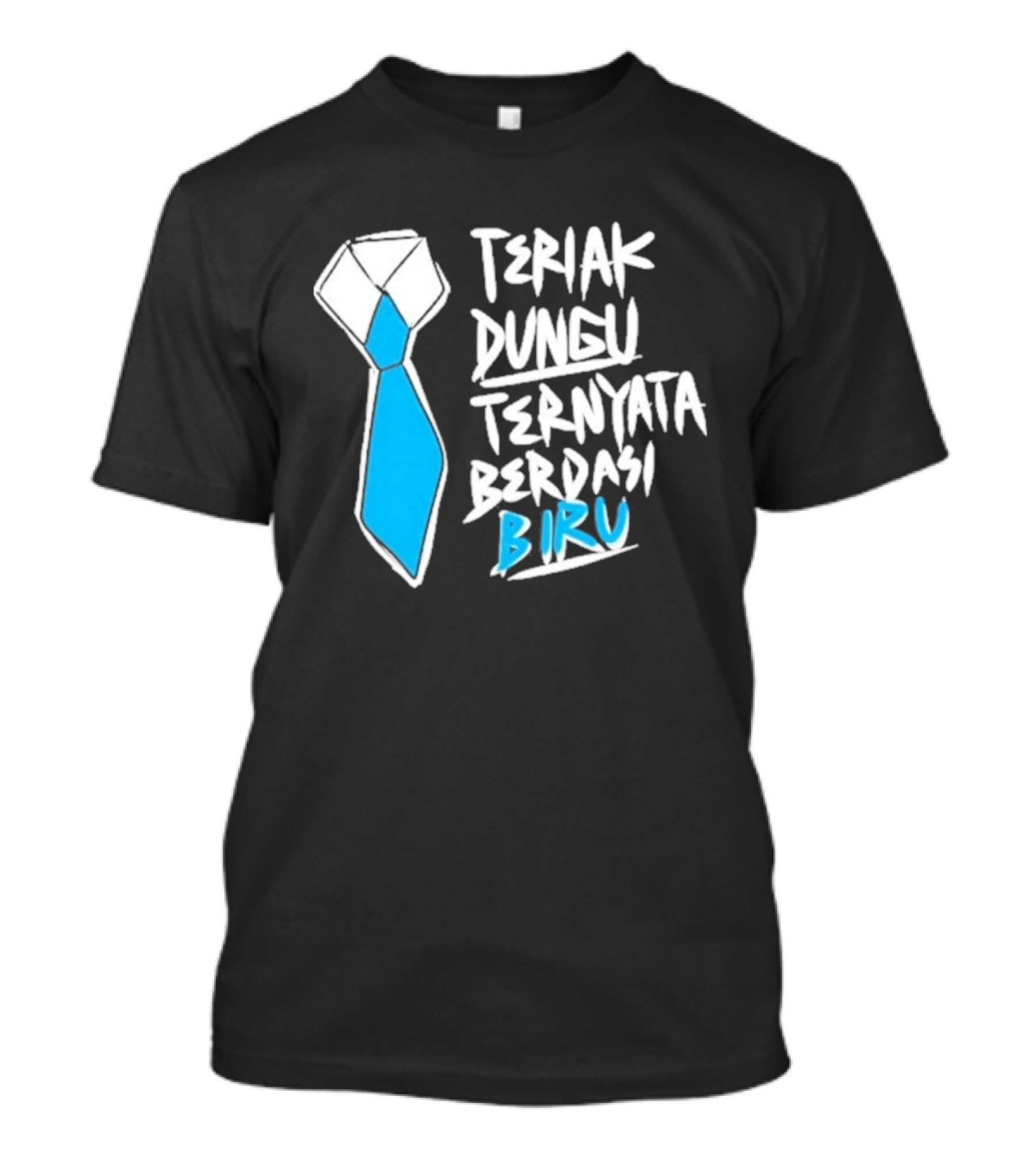 Teriak Dungu Ternyata Berdasi Biru Meme Indonesia T-Shirt