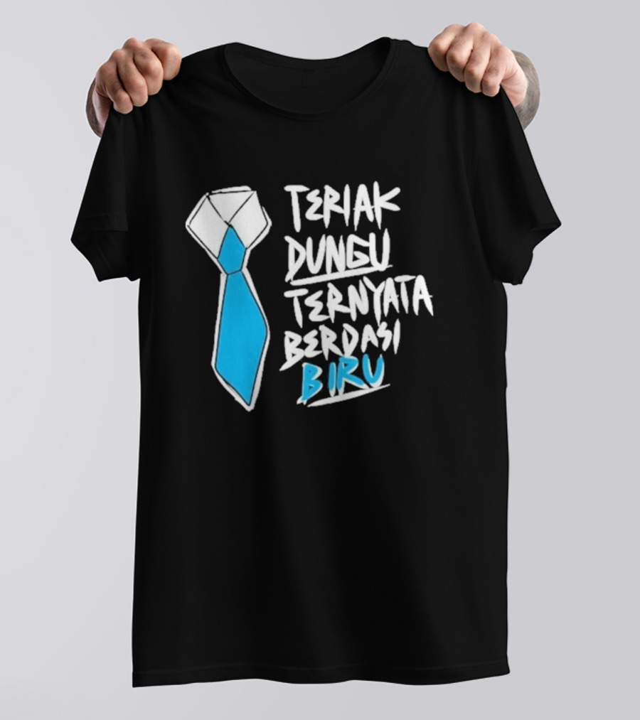 Teriak Dungu Ternyata Berdasi Biru Meme Indonesia T-Shirt