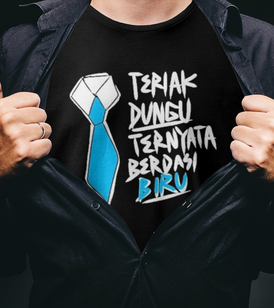 Teriak Dungu Ternyata Berdasi Biru Meme Indonesia T-Shirt