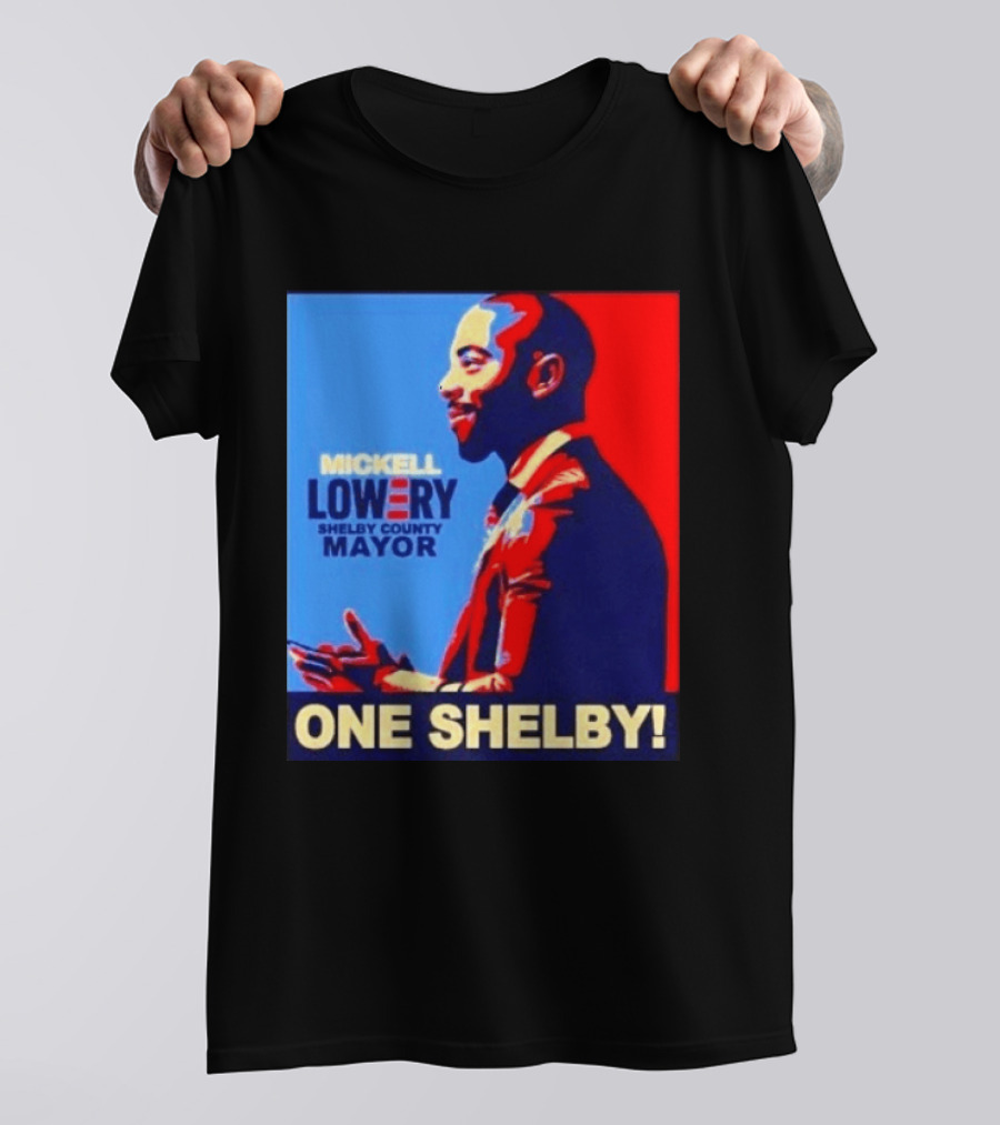 Mickell Lowery Shelby County Mayor Campaign One Shelby T-Shirt