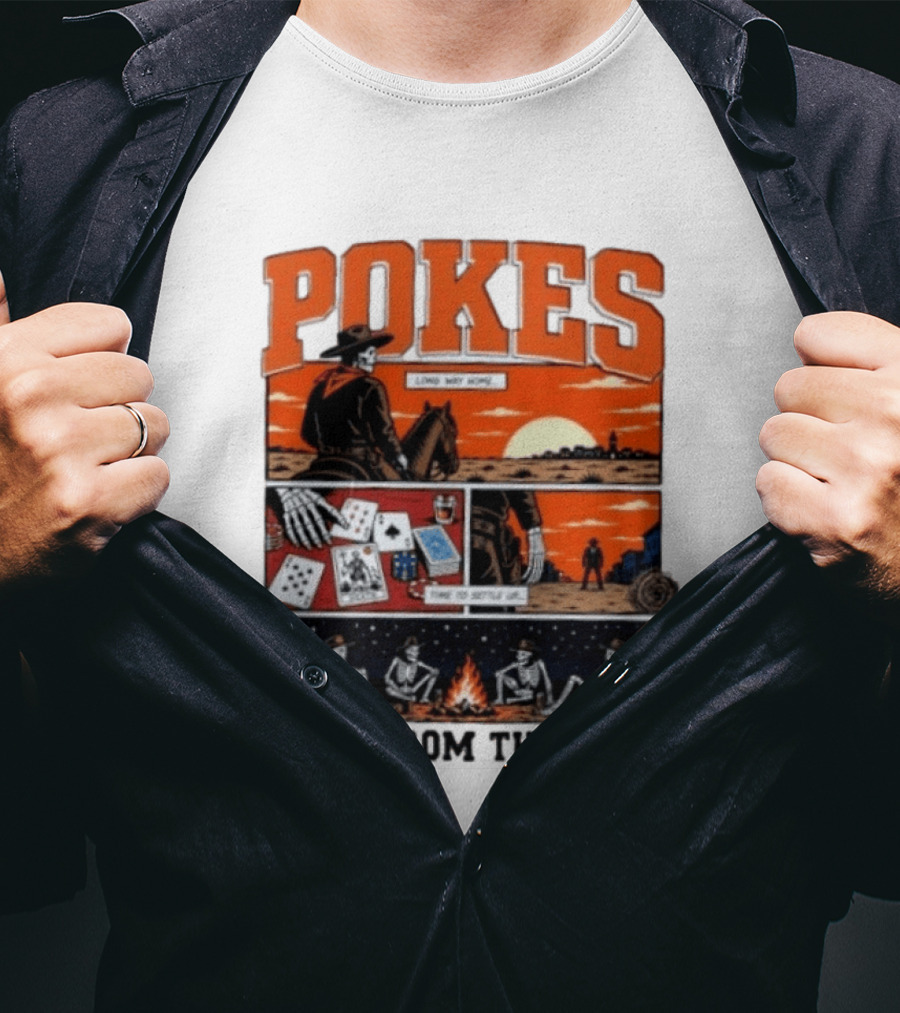 Pokes Long Way Home Time To Settle Up Back From The Dead T-Shirt