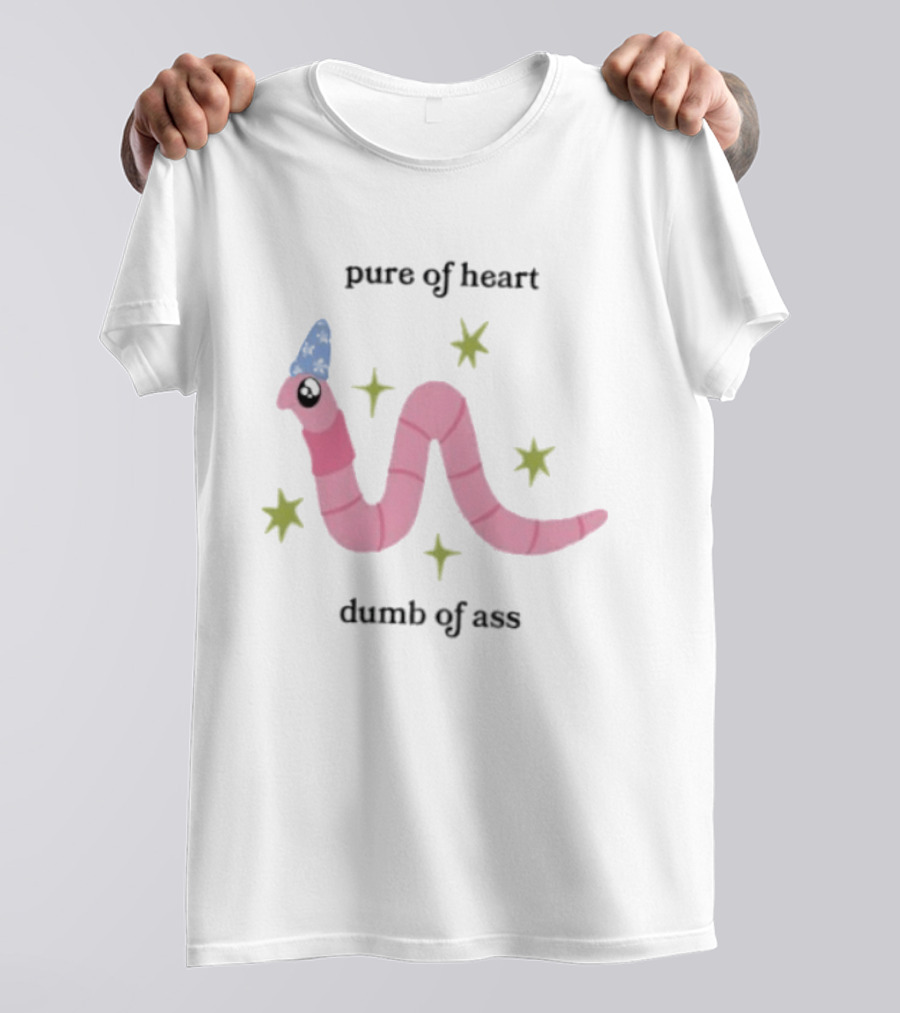 Pure Of Heart Dumb Of Ass Wizard Worm Stars Hat T-Shirt
