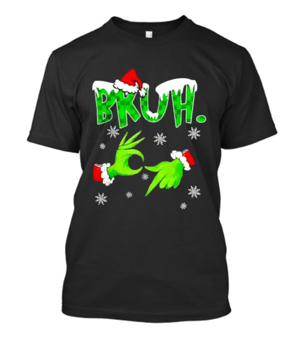Bruh Grinch Hands Christmas Santa Hat Snowflakes T-Shirt