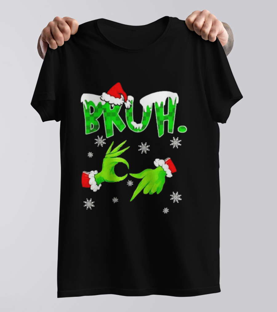 Bruh Grinch Hands Christmas Santa Hat Snowflakes T-Shirt