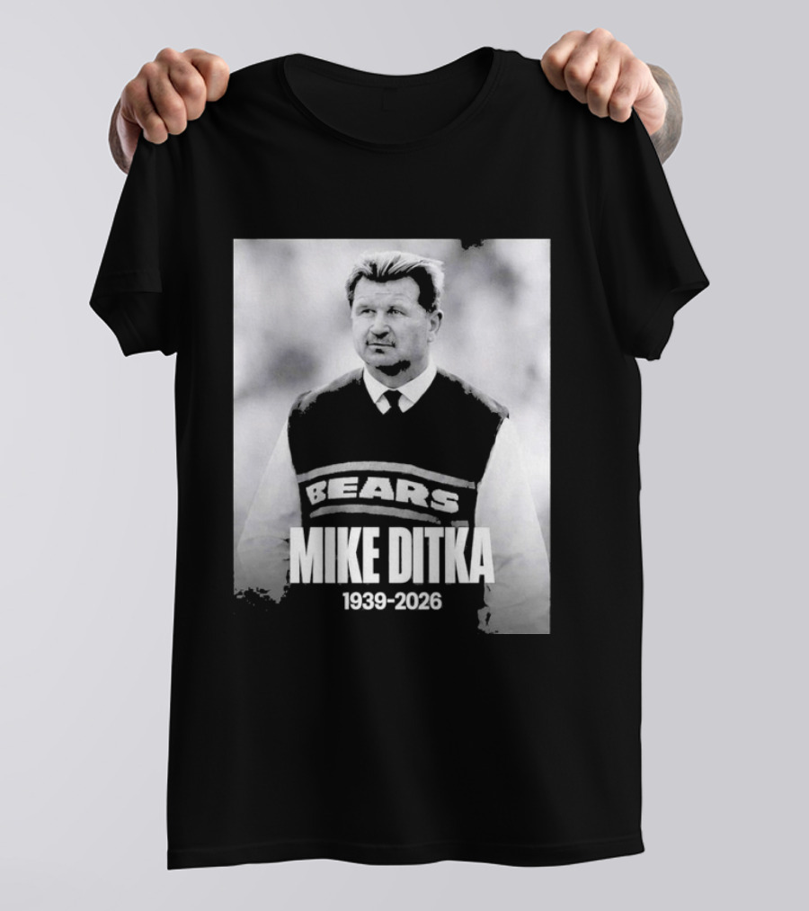 Mike Ditka 1939 2026 Bears T-Shirt