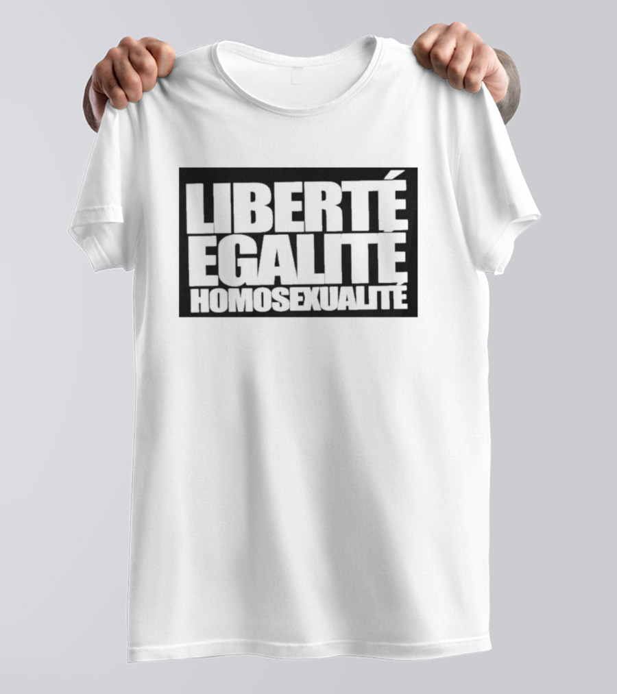 Liberté Égalité Homosexualité Equality Pride T-Shirt