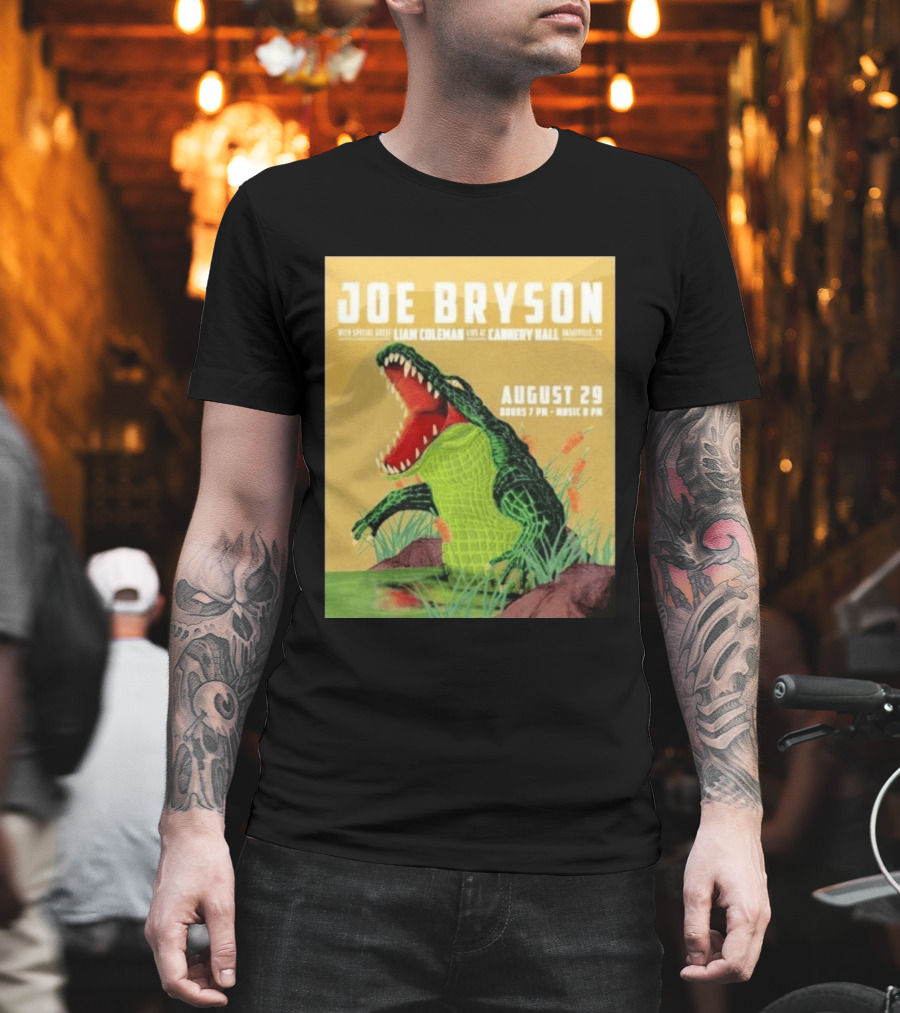 Joe Bryson With Special Guest Liam Coleman Live At Cannery Hall Nashville August 29 Crocodile T-Shirt