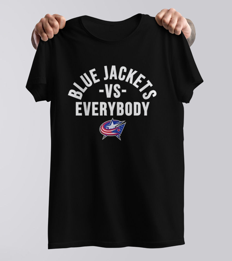 Blue Jackets Vs Everybody NHL Columbus Team Loyalty T-Shirt