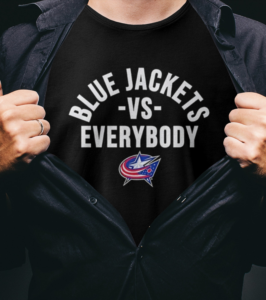 Blue Jackets Vs Everybody NHL Columbus Team Loyalty T-Shirt