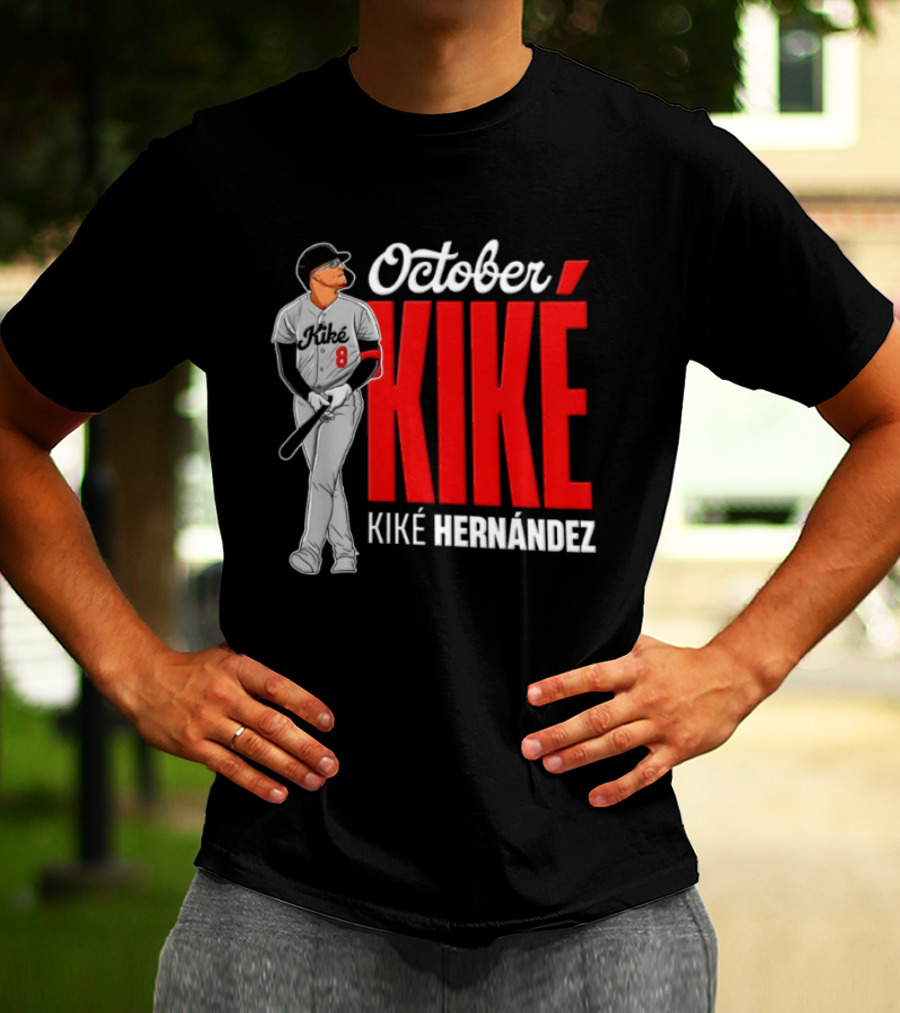 October Kike Kiké Hernández MLB 8 Baseball Player Bat T-Shirt
