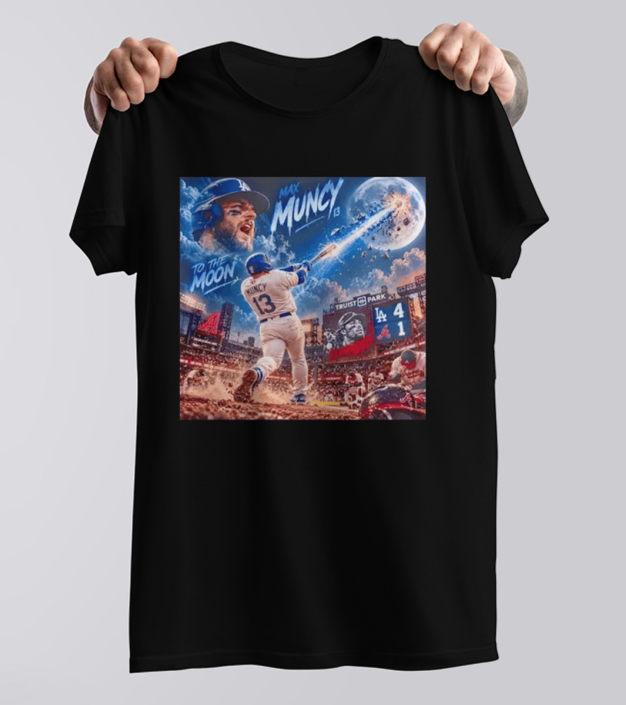 Max Muncy Home Run Los Angeles Dodgers To The Moon Truist Park T-Shirt