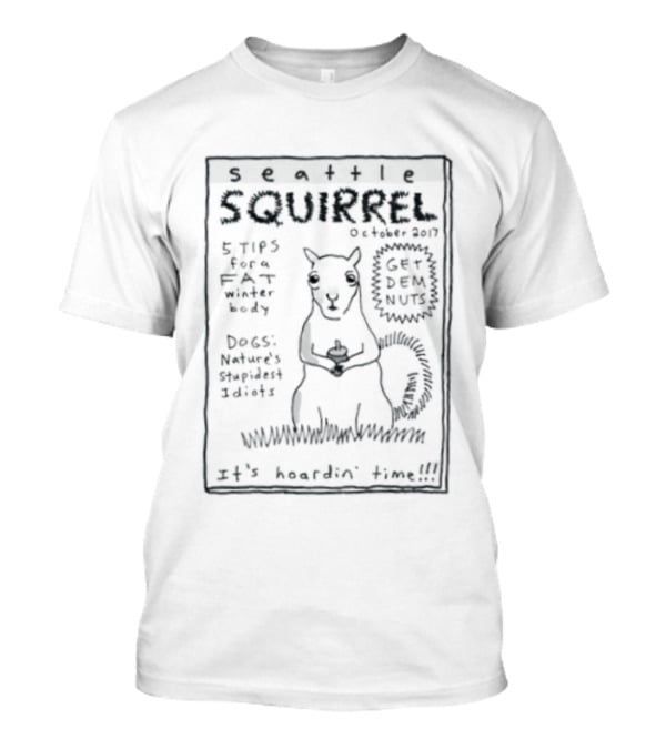 Seattle Squirrel October 2017 Get Dem Nuts It's Hoardin' Time Retro Comic T-Shirt