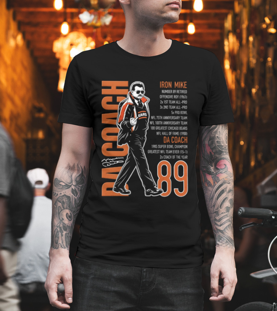 Mike Ditka Da Coach Iron Mike 1985 Super Bowl Champion Greatest NFL Team 89 T-Shirt