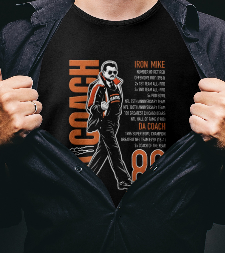 Mike Ditka Da Coach Iron Mike 1985 Super Bowl Champion Greatest NFL Team 89 T-Shirt