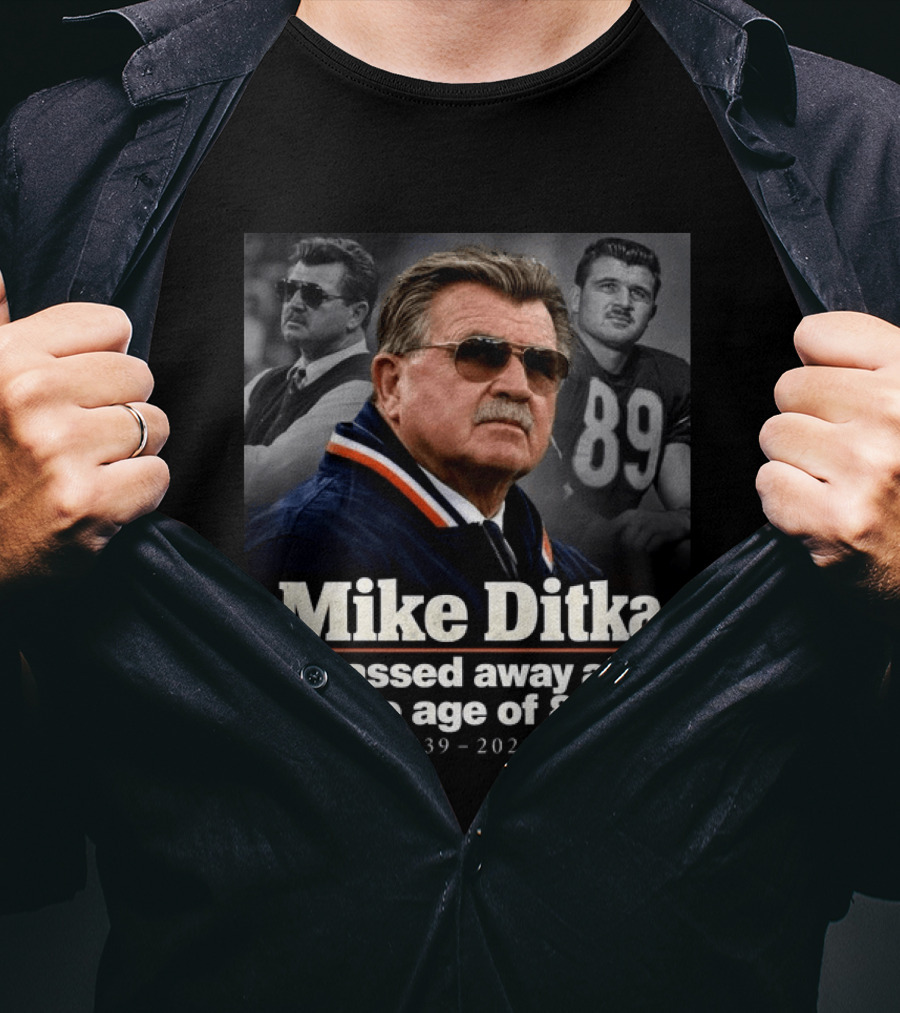 Mike Ditka Passed Away At The Age Of 86 1939 2026 Memorial T-Shirt
