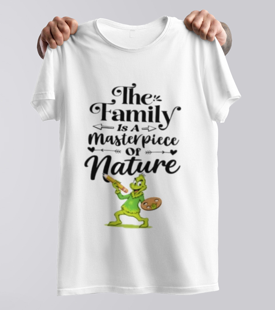 The Grinch Family Is A Masterpiece Of Nature Artful Twist T-Shirt