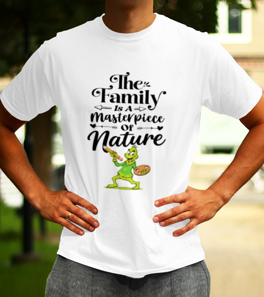 The Grinch Family Is A Masterpiece Of Nature Artful Twist T-Shirt