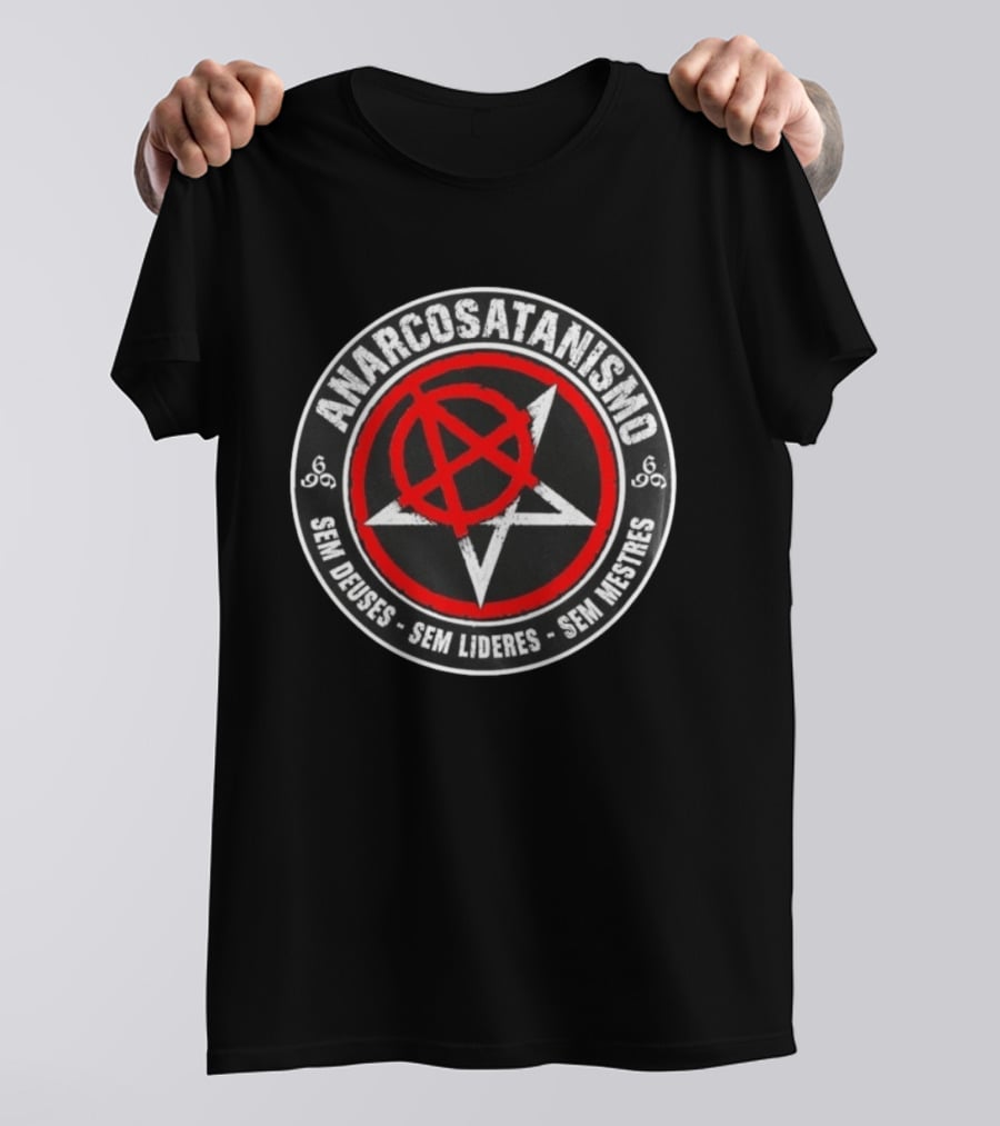 Anarcosatanismo Sem Deuses Sem Líderes Sem Mestres Anarquia Símbolo A Em Pentagrama T-Shirt