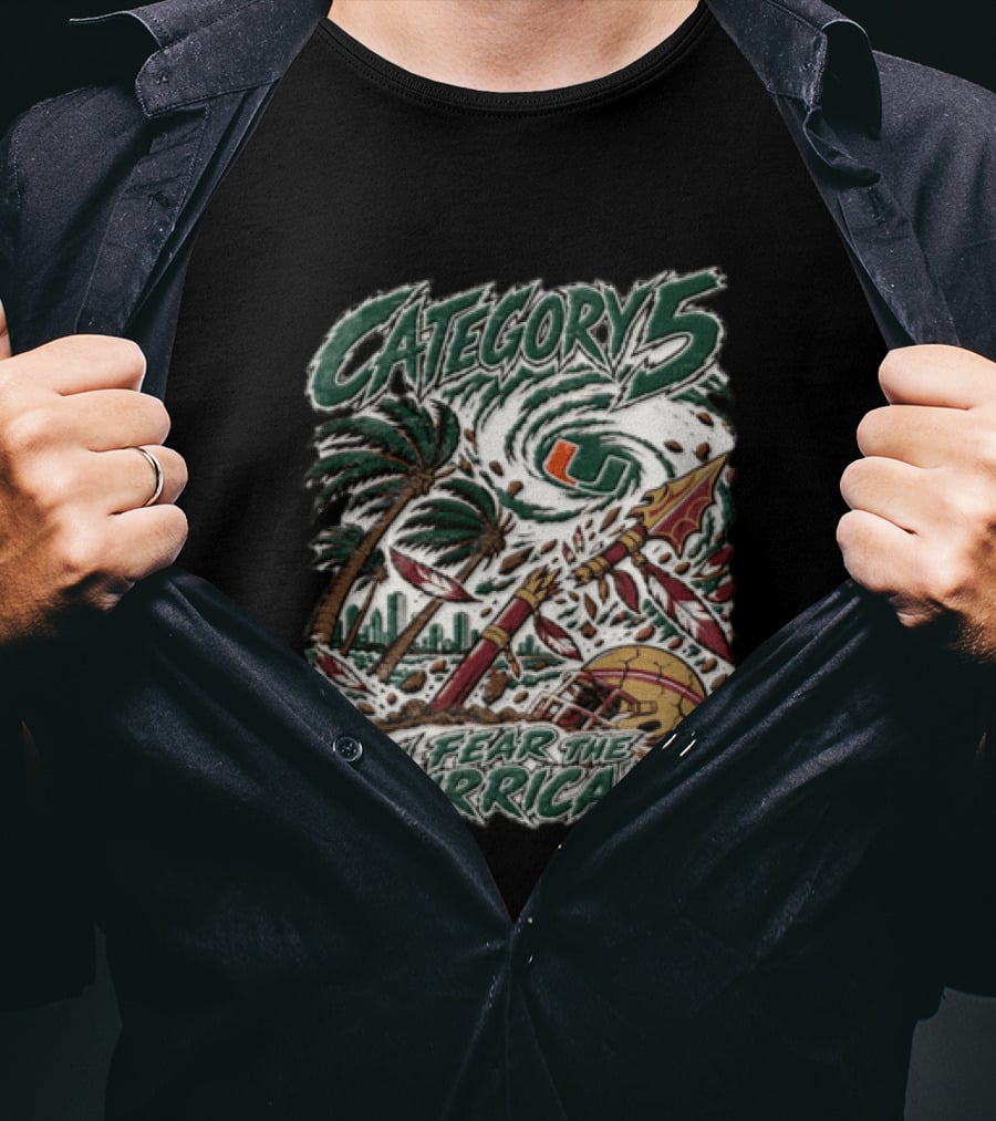 Category 5 Fear The Hurricane Miami Vs Florida State Football Showdown T-Shirt