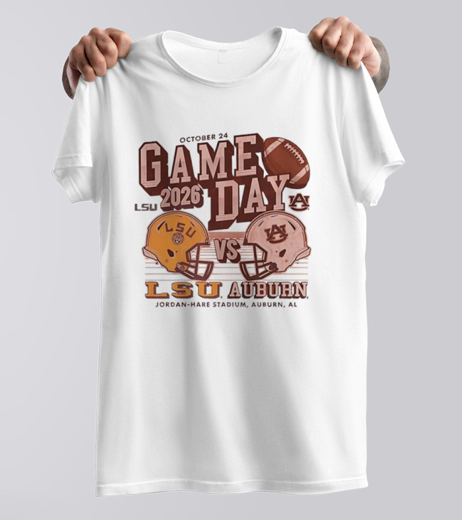 LSU Vs Auburn Game Day October 24 2026 Jordan Hare Stadium Auburn AL T-Shirt