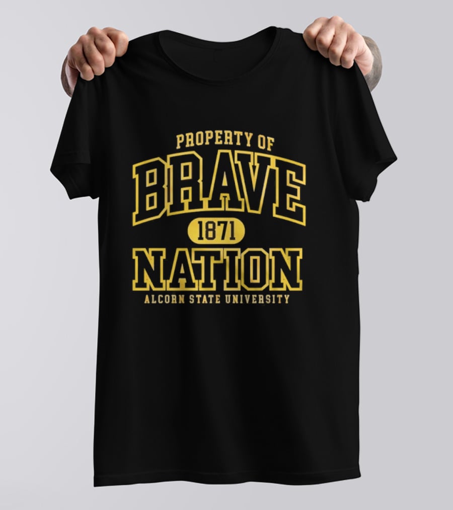 Property Of Brave Nation 1871 Alcorn State University T-Shirt