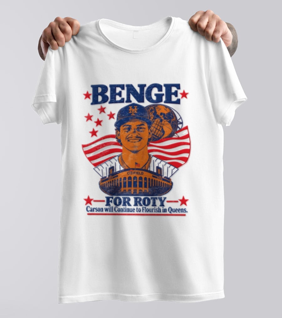 Benge Citi Field Stars Stripes Carson Will Continue To Flourish In Queens T-Shirt