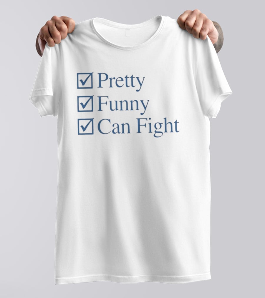 Pretty Funny Can Fight Checkboxes T-Shirt