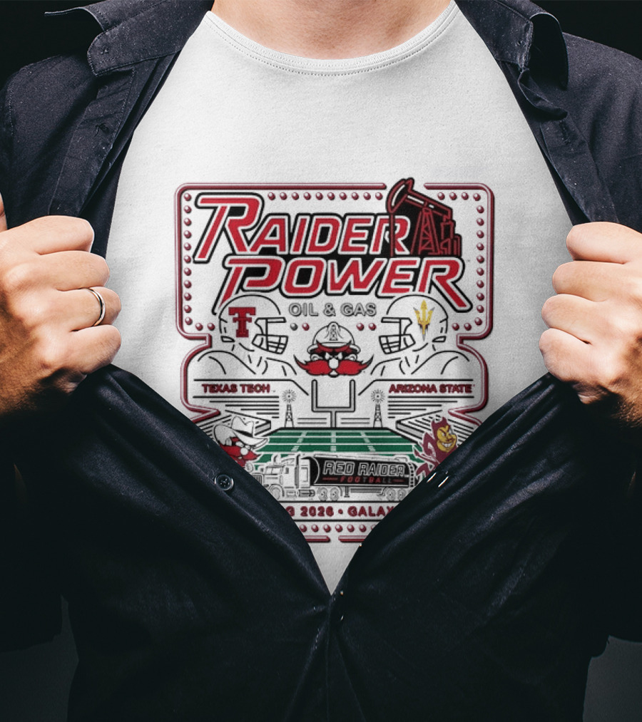 Raider Power Oil And Gas Texas Tech Red Raiders Vs Arizona State Sun Devils Homecoming 2026 Gallaxy Stadium T-Shirt