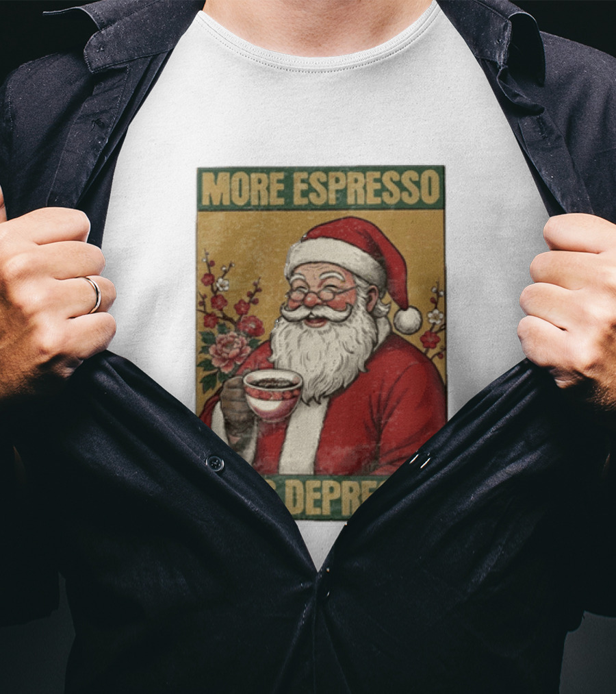 More Espresso Less Depresso Santa Coffee Meme T-Shirt