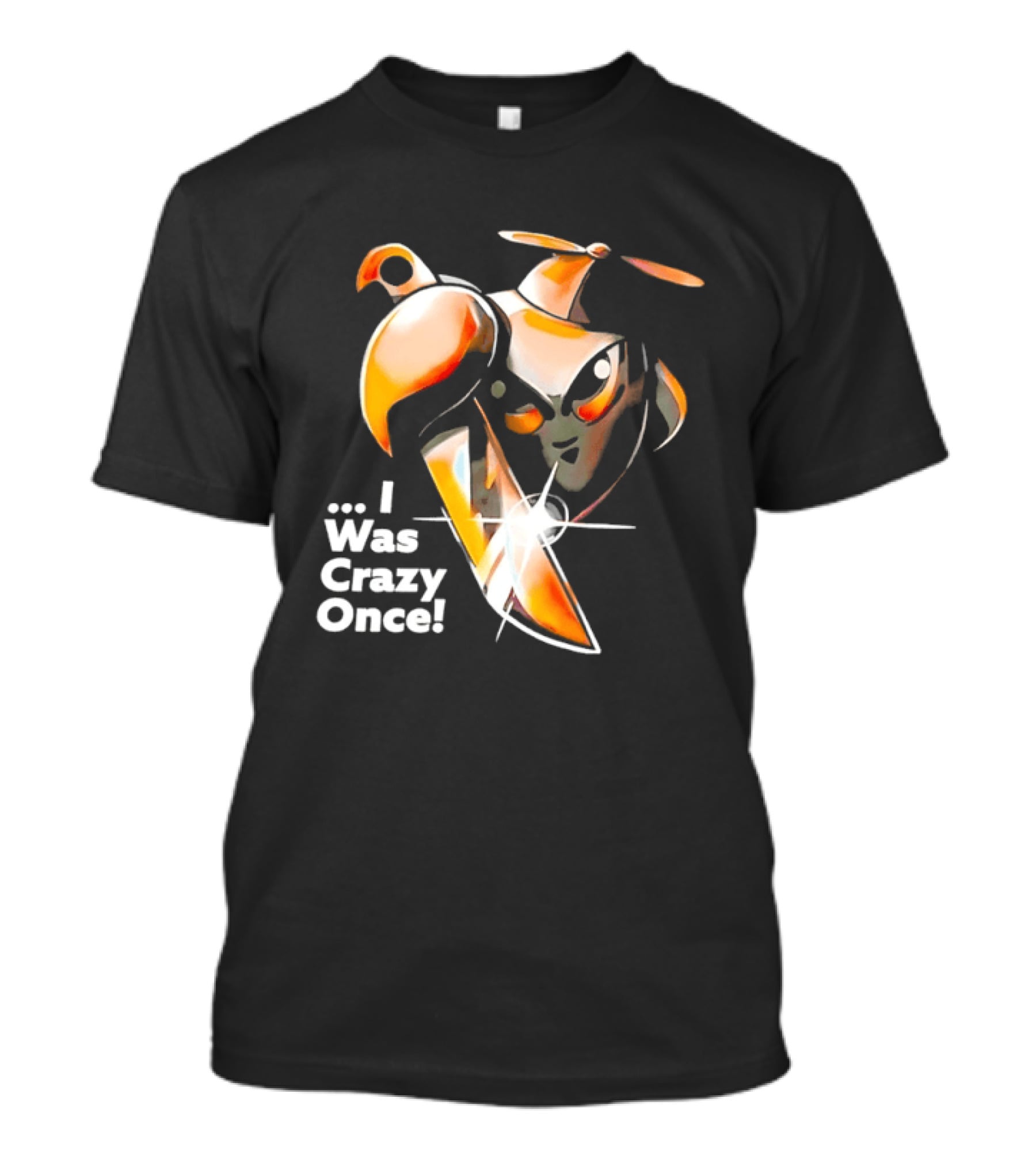 Runaway Robots I Was Crazy Once Meme Internet Culture Viral T-Shirt