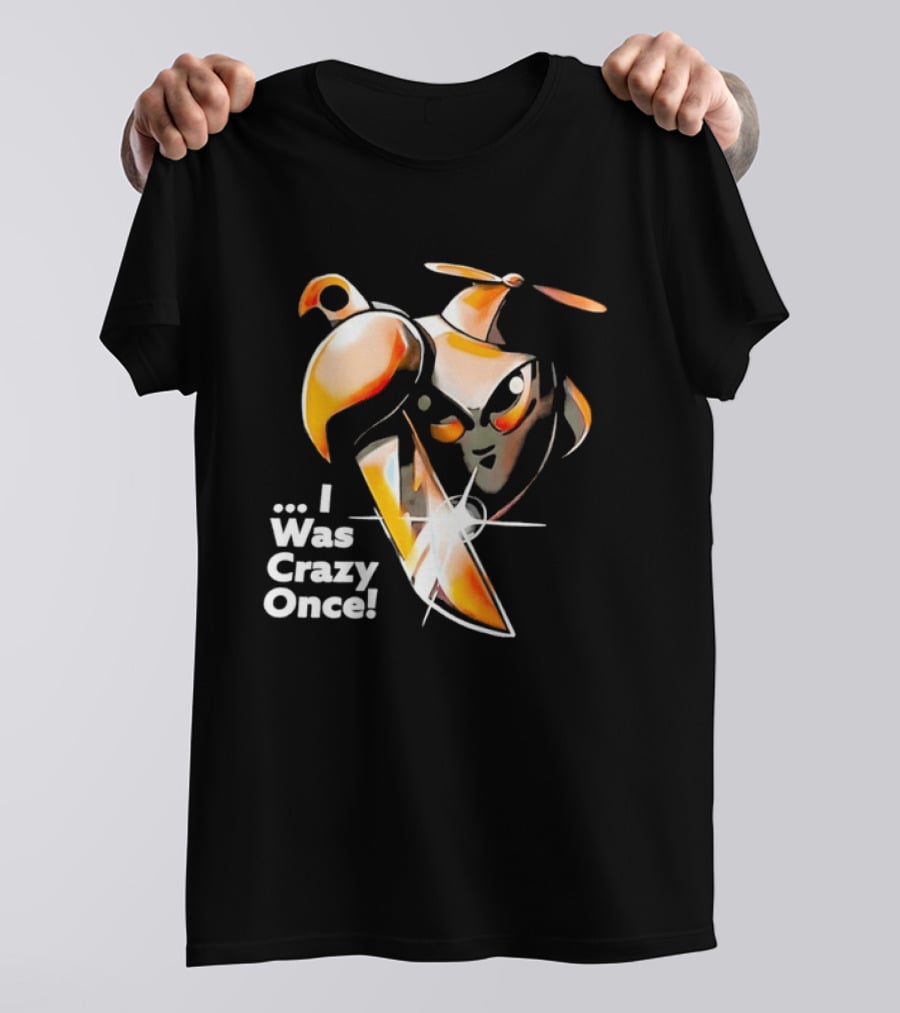 Runaway Robots I Was Crazy Once Meme Internet Culture Viral T-Shirt